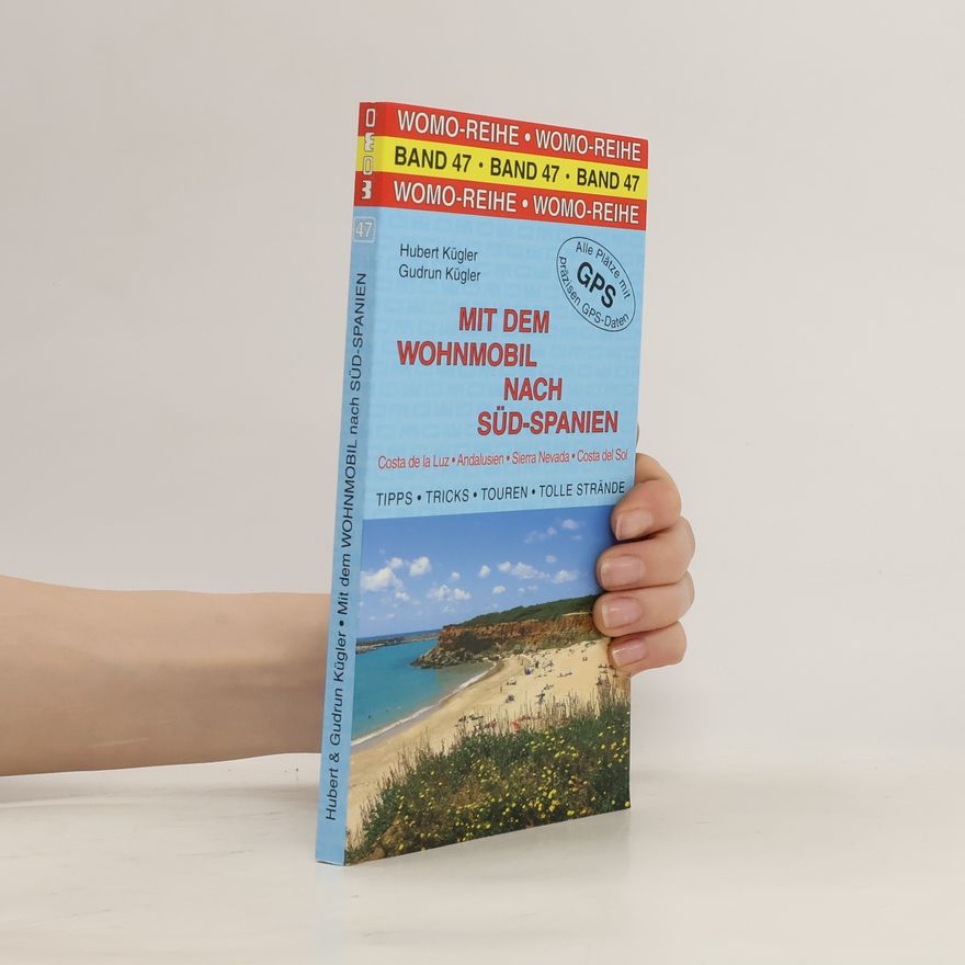 Hubert Kügler Mit dem Wohnmobil nach Süd-Spanien