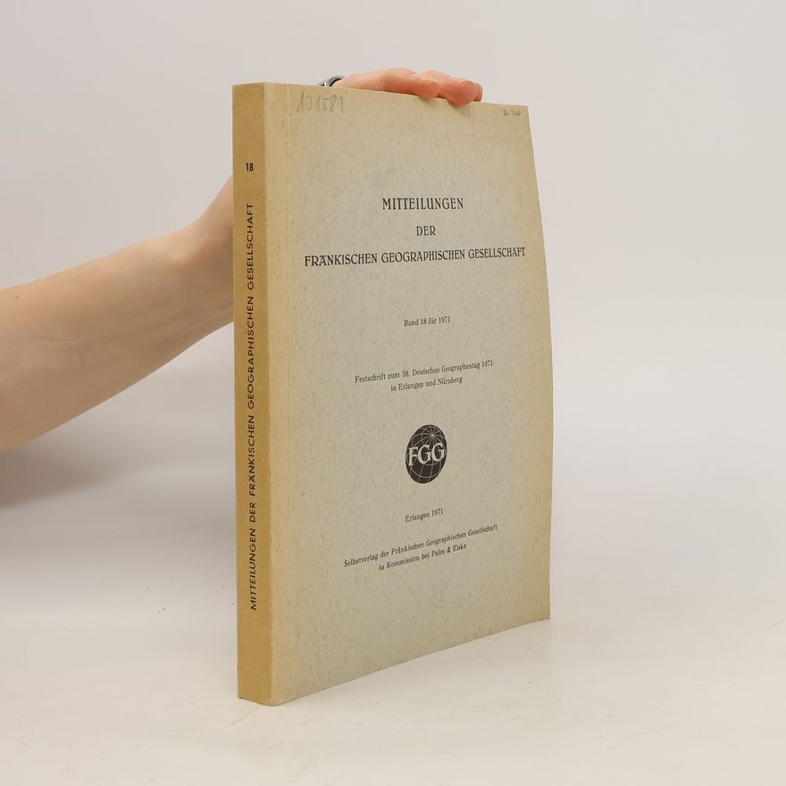 Collectif d'auteurs Mitteilungen der Fränkischen Geographischen Gesellschaft 18
