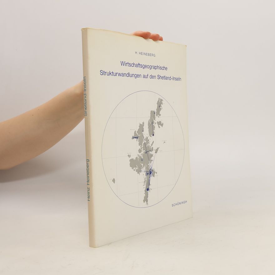 H. Heineberg Wirtschaftsgeographische. Strukturwandlungen auf den Shetland-Inseln