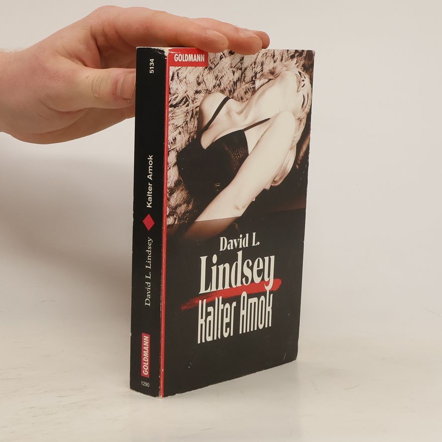 David L. Lindsey Kalter Amok.