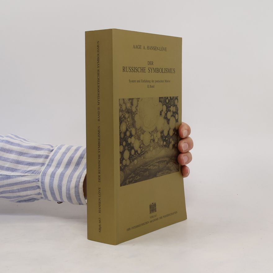 Aage A. Hansen-Löve Der russische Symbolismus