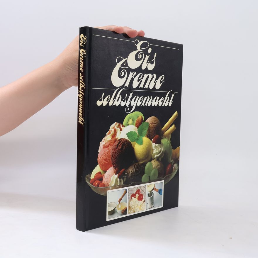 Autorenkollektiv Eis Creme selbstgemacht