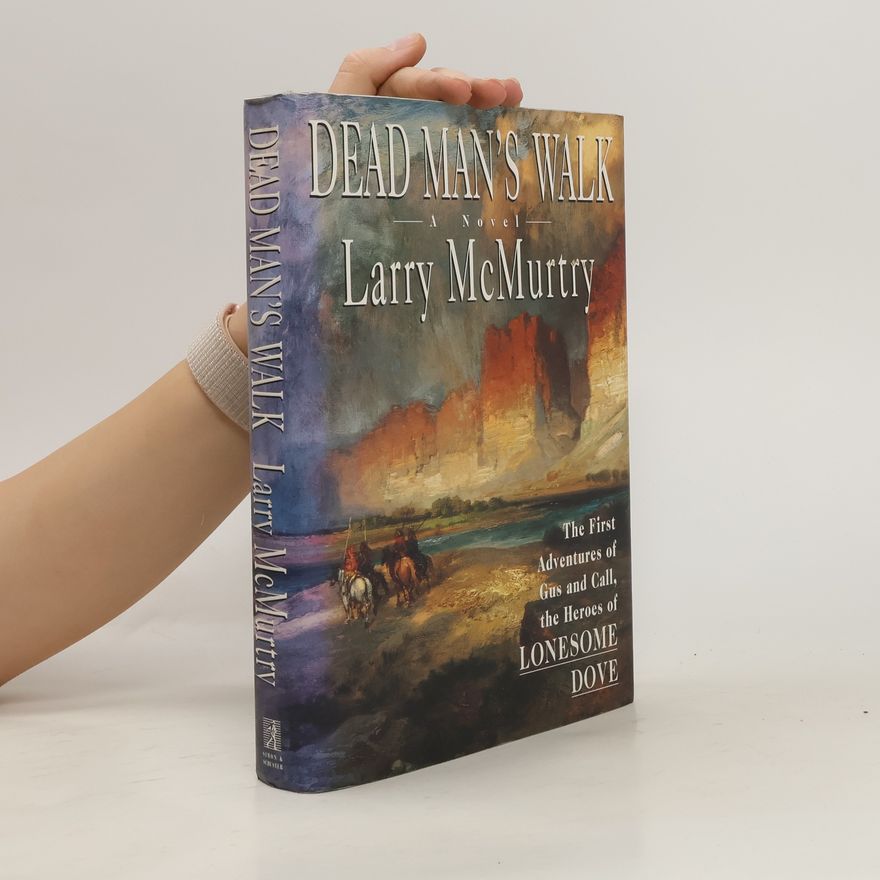 Larry McMurtry Dead Man's Walk