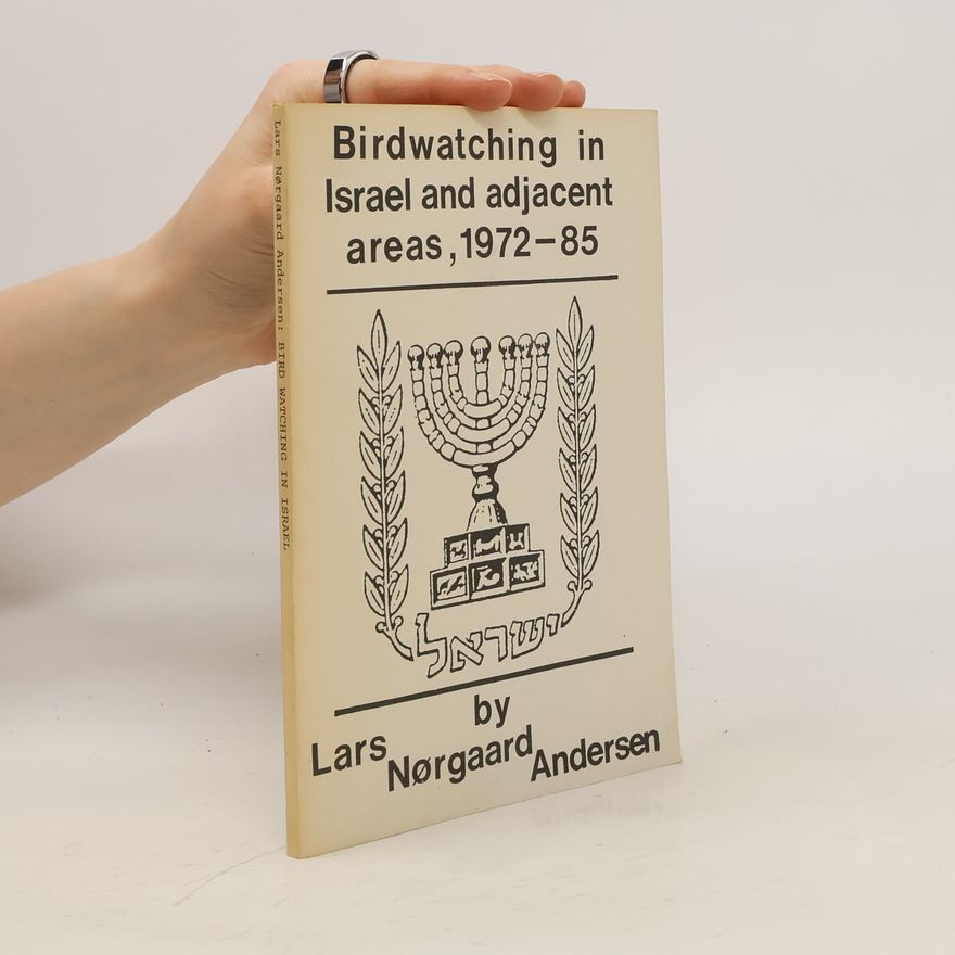 Lars Norgaard Andersen Birdwatching in Israel and Adjacent Areas, 1972-85