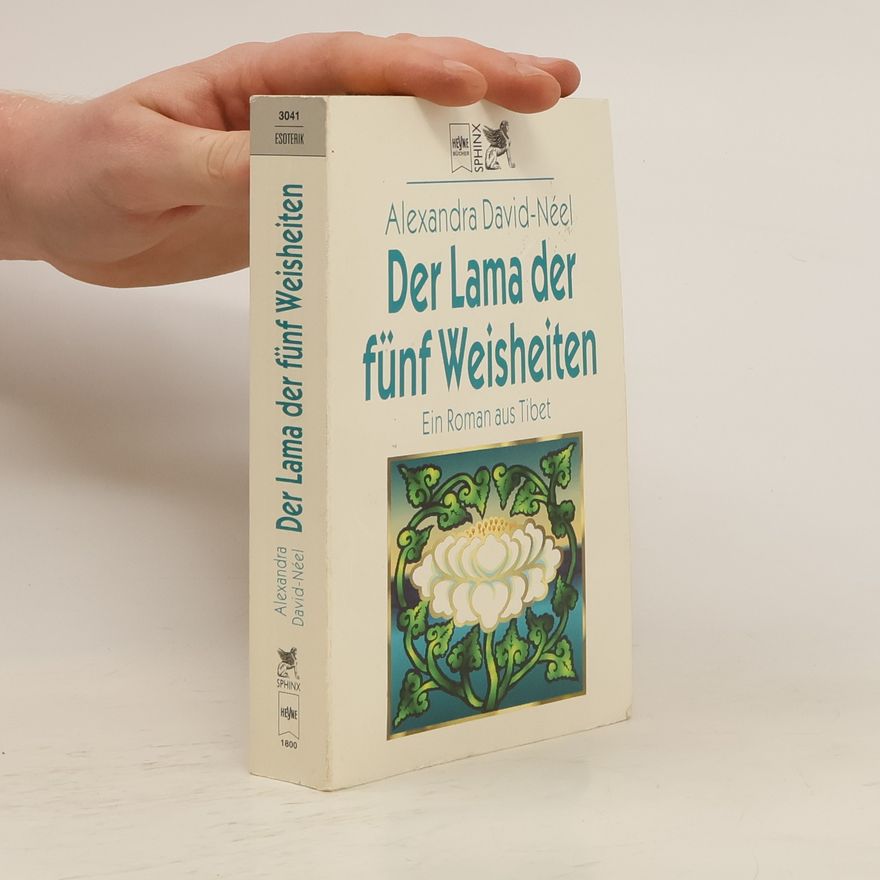 Yongden Der Lama der fünf Weisheiten