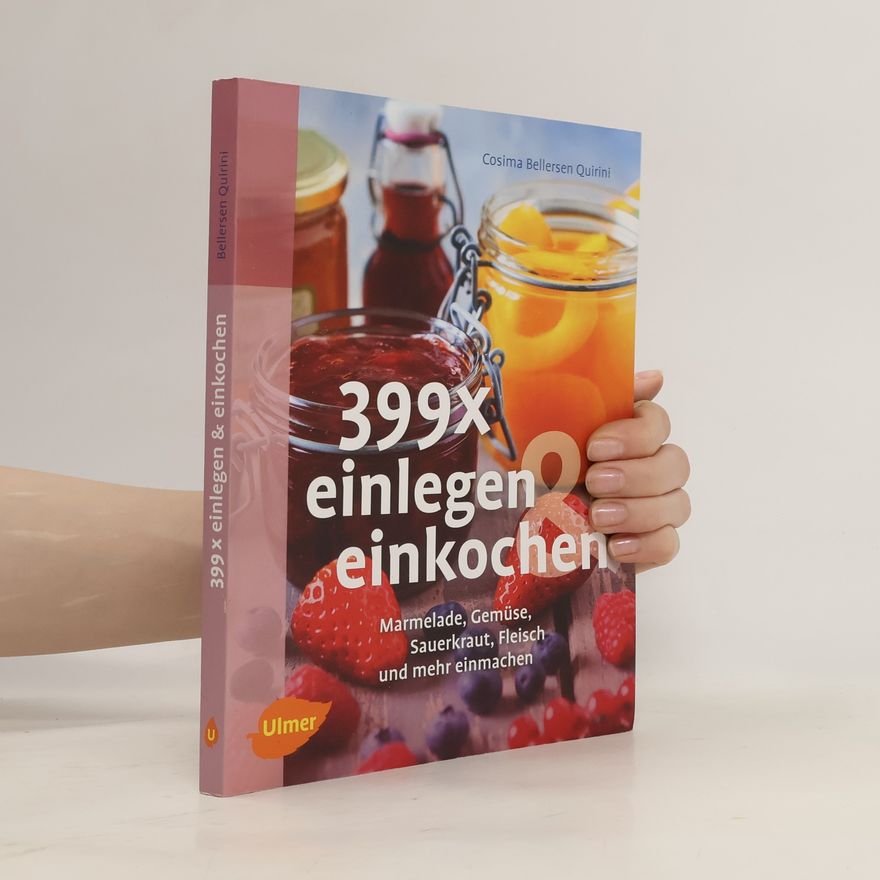 Cosima Bellersen Quirini 399 x einlegen & einkochen