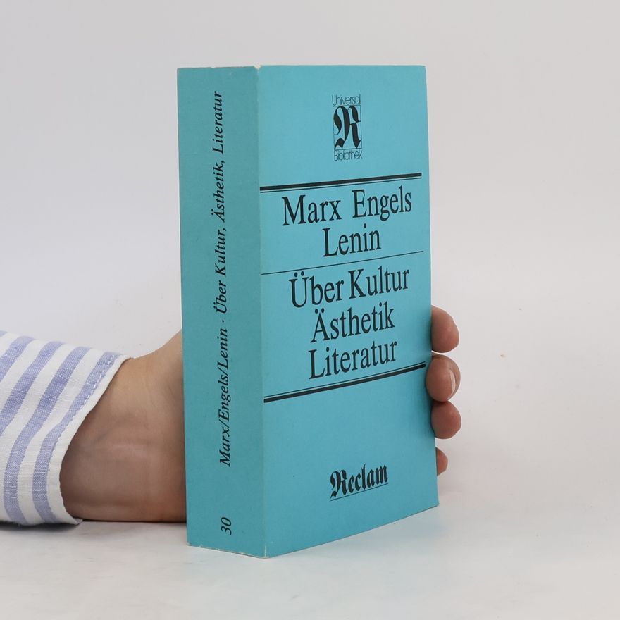 Karl Marx Über Kultur, Ästhetik, Literatur