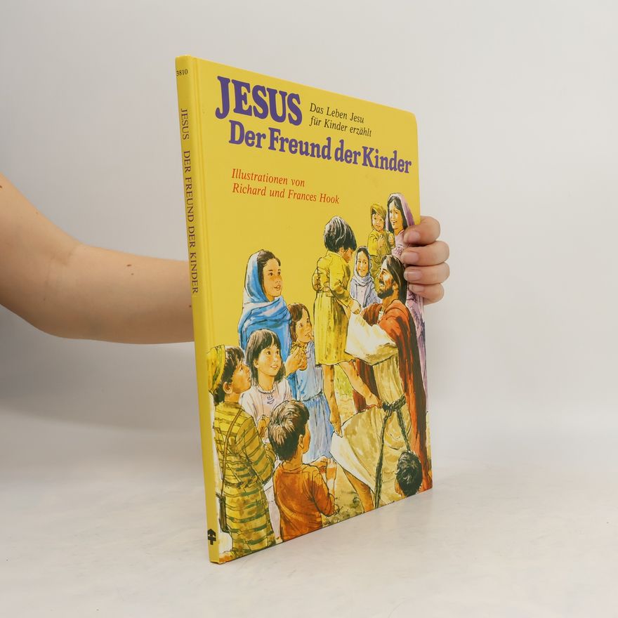 Frances Hook Jesus. Der Freund der Kinder