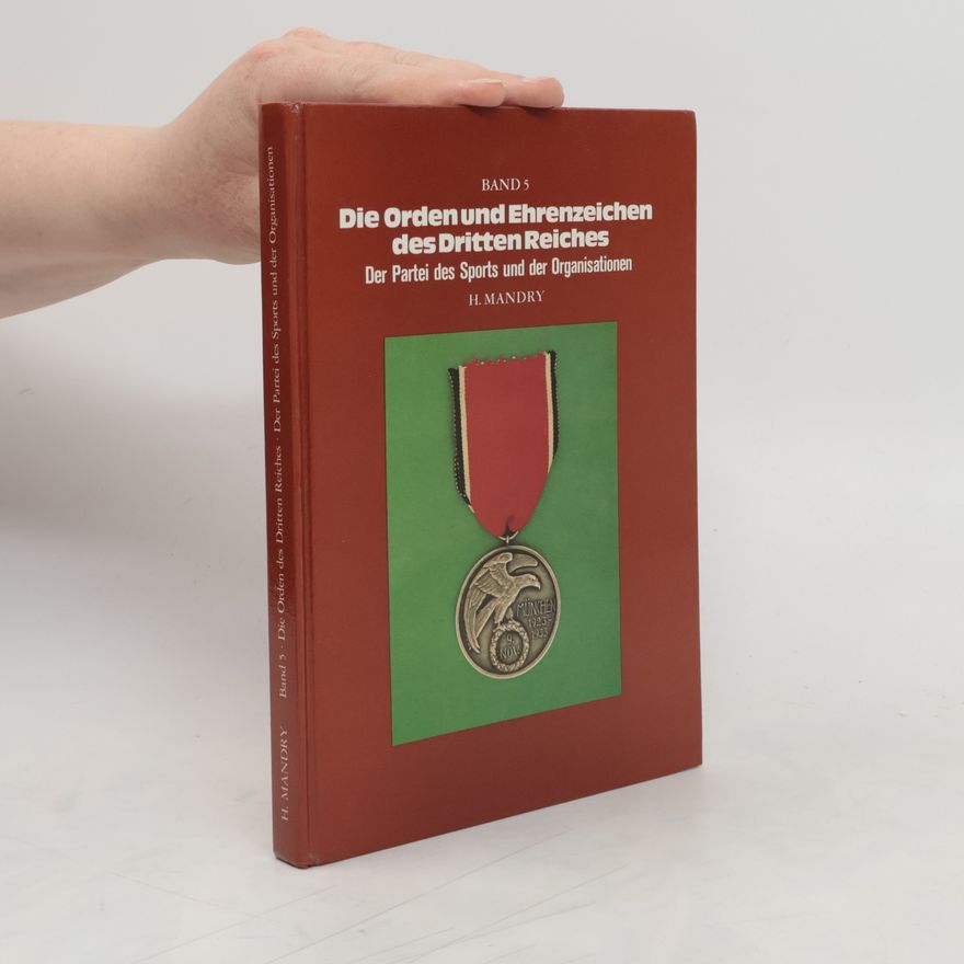 H. Mandry Die Orden und Ehrenzeichen des Dritten Reiches Bd. 5. Der Partei des Sports und der Organisationen