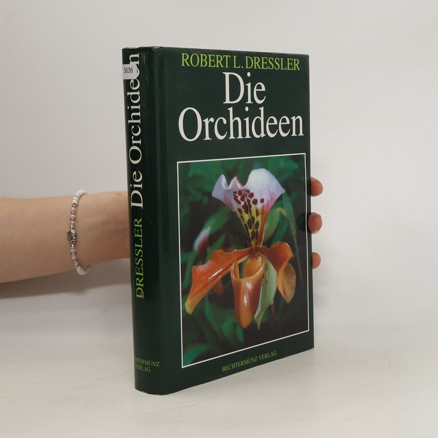 Robert L. Dressler Die Orchideen