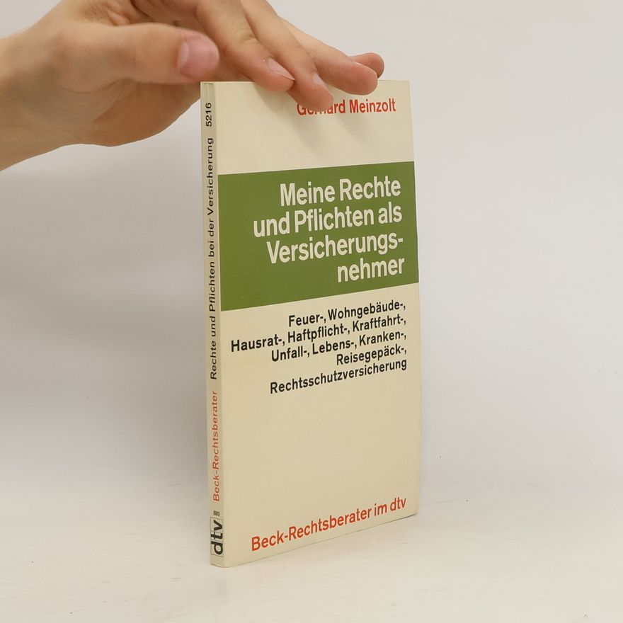 Gerhard Meinzolt Meine Rechte und Pflichten als Versicherungsnehmer