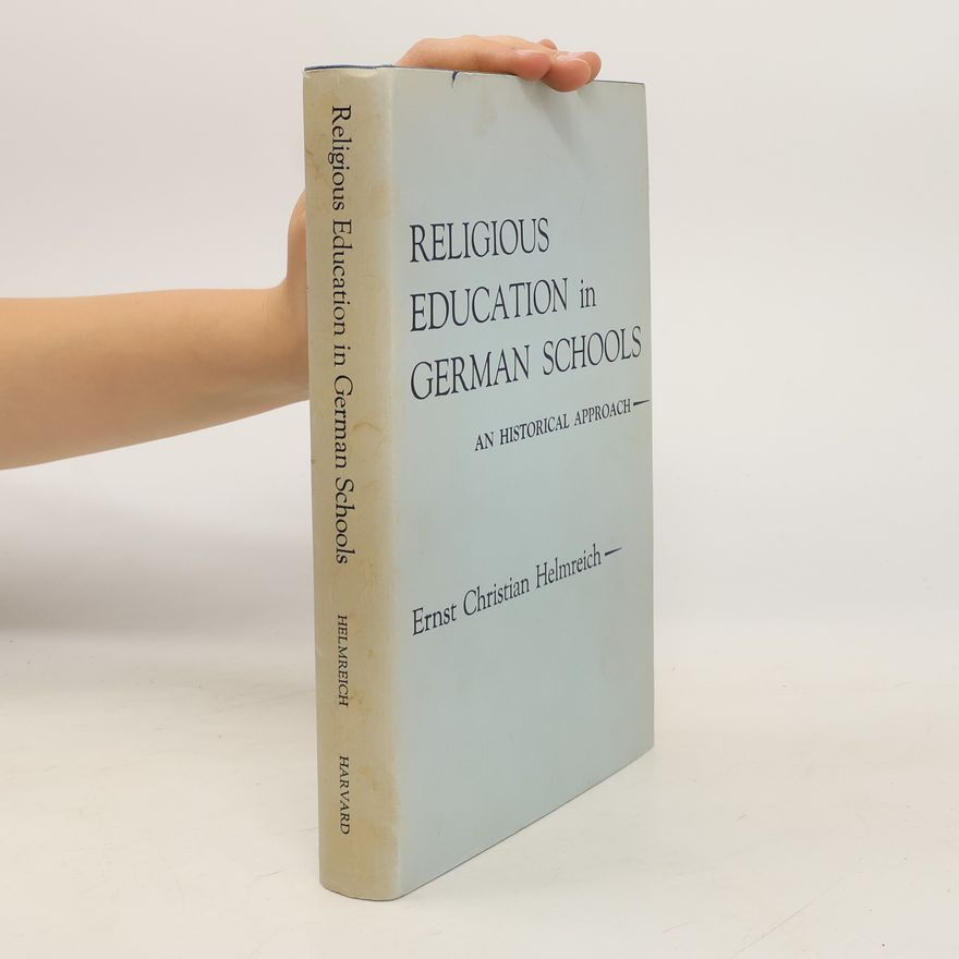 Ernst Christian Helmreich Religious Education in German Schools