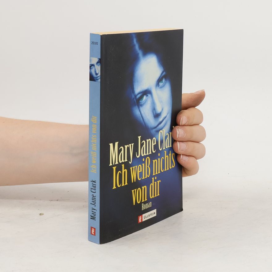 Mary Jane Clark Ich weiß nichts von dir