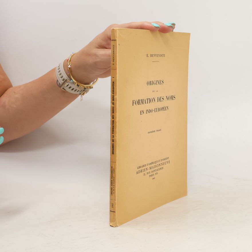 E. mile Benveniste Origines de la formation des noms en indoeuropéen