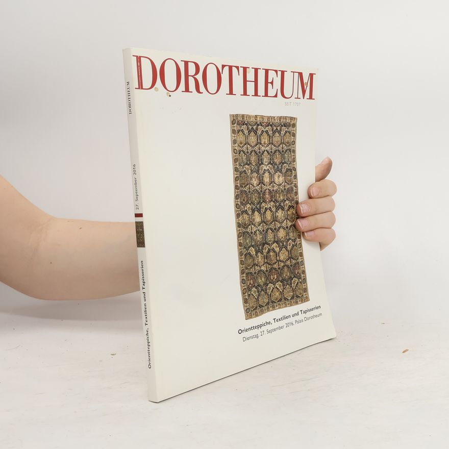 Autorenkollektiv Dorotheum. Orientteppiche, Textilien und Tapisserien