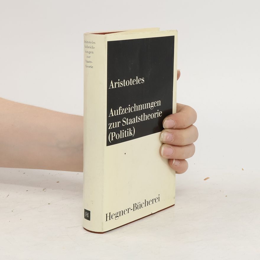 Autorenkollektiv Aristoteles. Aufzeichnungen zur Staatstheorie (Politik)