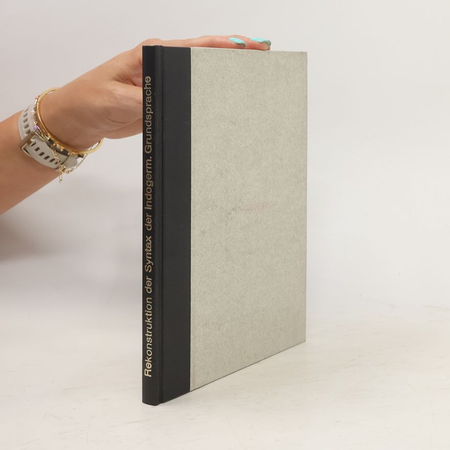 Various authors Rekonstruktion der Syntax der indogerm. Grundsprache