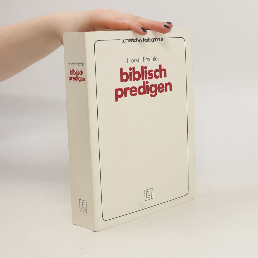 Horst Hirschler Biblisch predigen