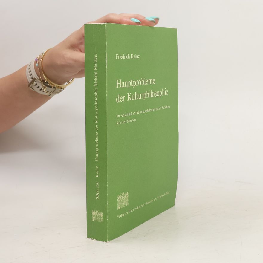 Friedrich Kainz Hauptprobleme der Kulturphilosophie