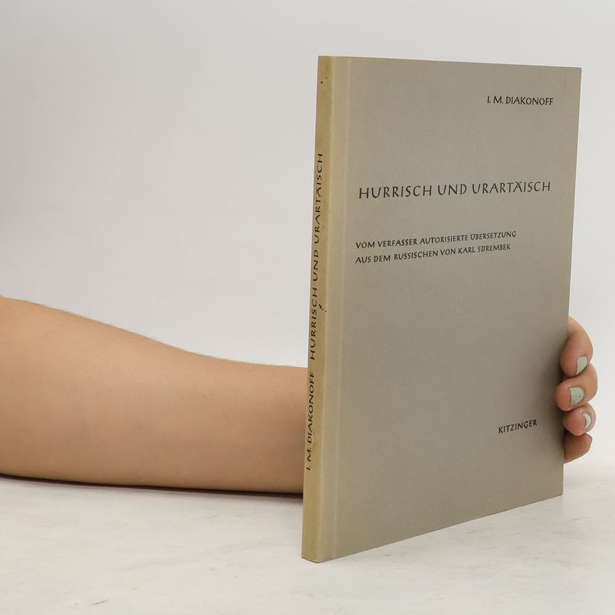 Igorʹ Michajlovic Dʹjakonov Hurrisch und Urartäisch