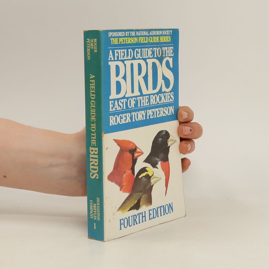 Roger Tory Peterson A field guide to the birds east of the Rockies