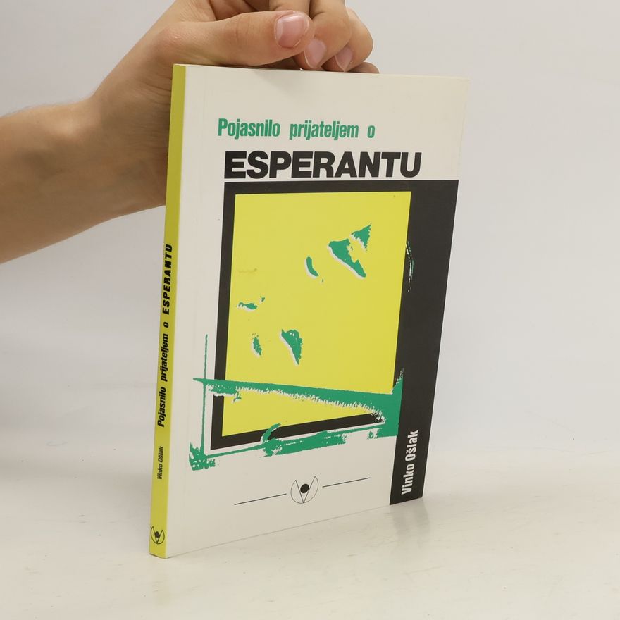 Vinko Ošlak Pojasnilo prijateljem o esperantu