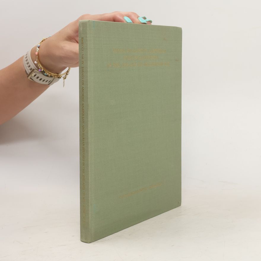 Mamoru Yoshikawa Essays on Anatolian Studies in the Second Millennium B.C.