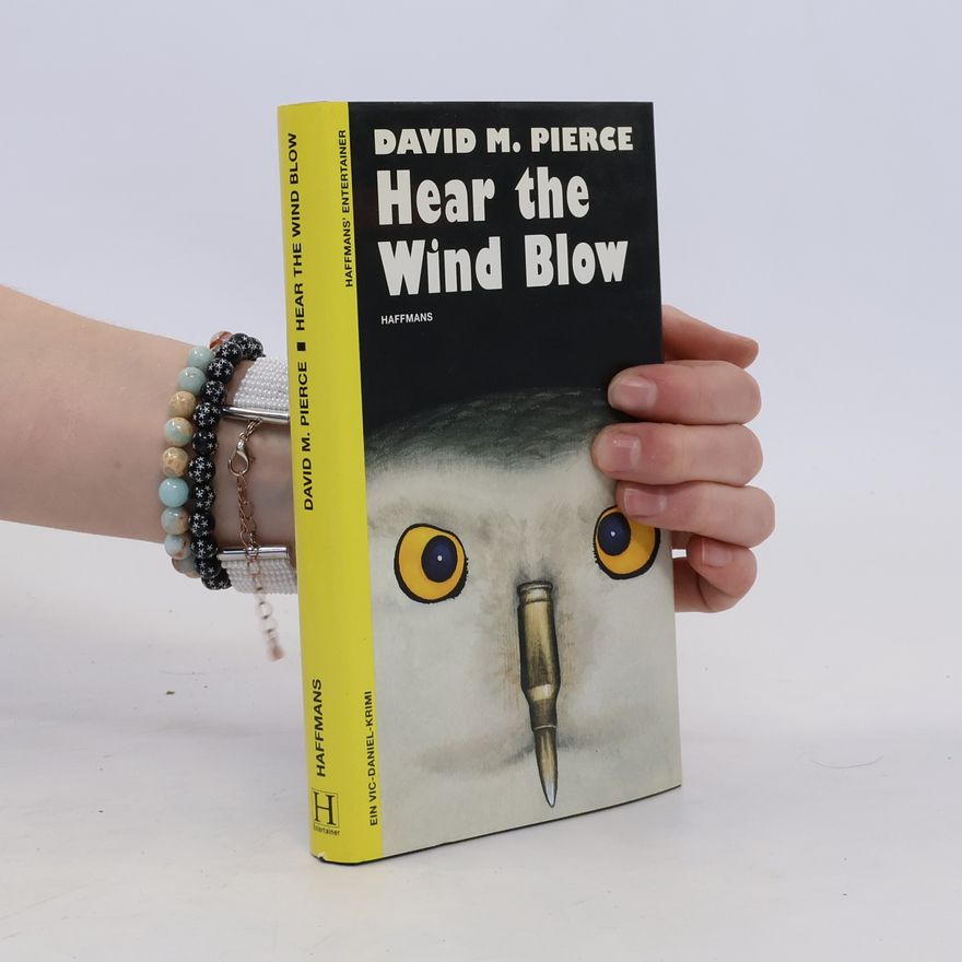 David M. Pierce Hear the Wind Blow