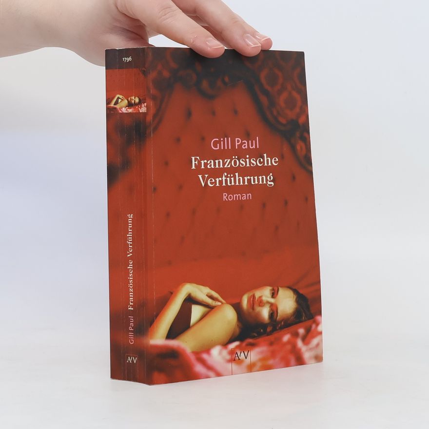 Gill Paul Französische Verführung