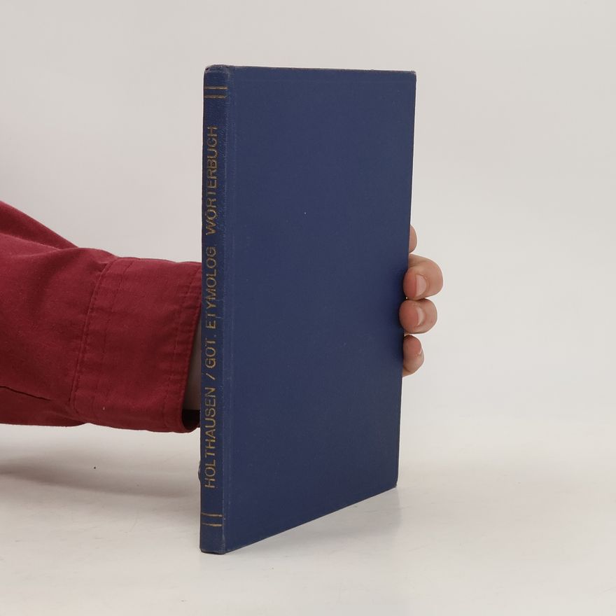 Ferdinand Holthausen Gotisches Etymologisches Wörterbuch