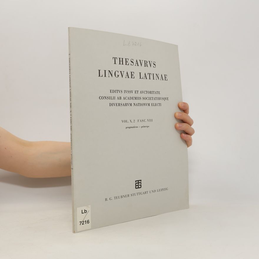 Kolektív autorov Thesaurus linguae Latinae. Vol. X, 2, Fasc. VIII, Pragmaticus-princeps