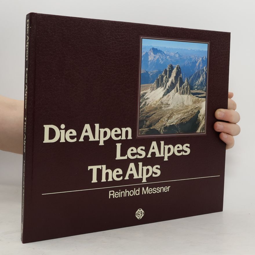 Reinhold Messner Die Alpen, Les Alpes, The Alps