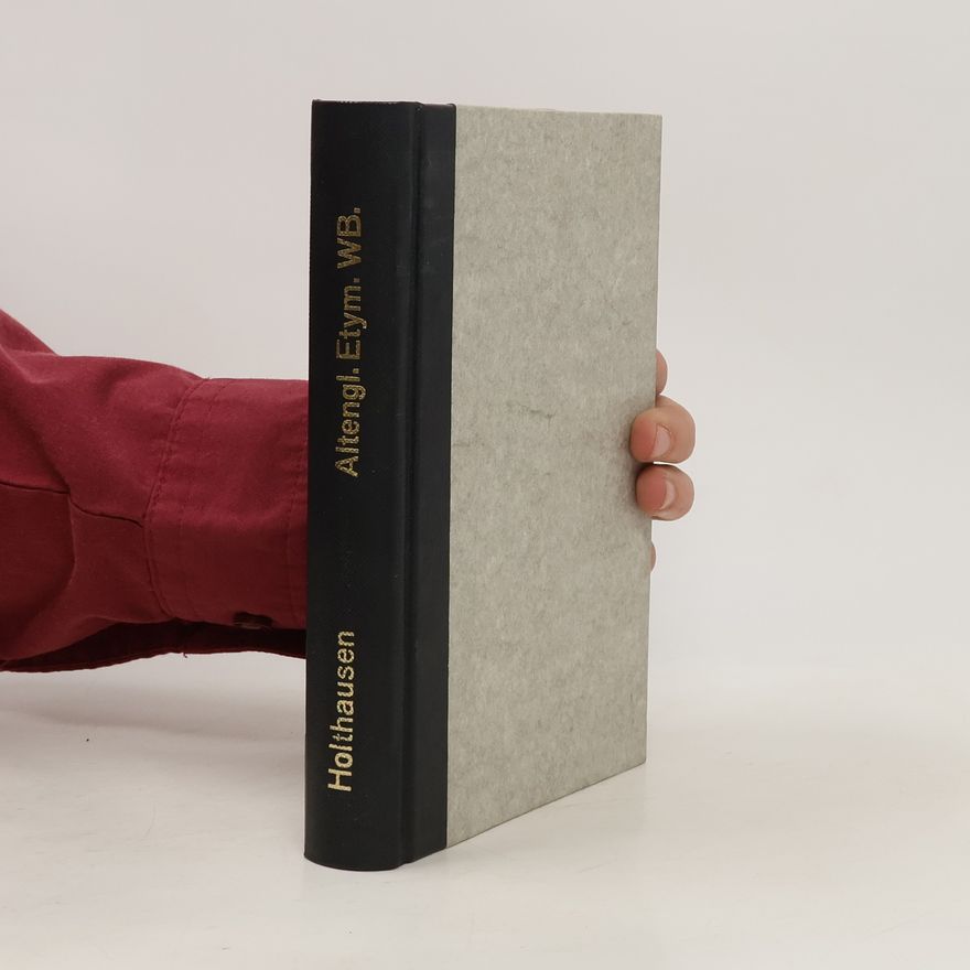 Ferdinand Holthausen Altenglisches Etymologisches Wörterbuch