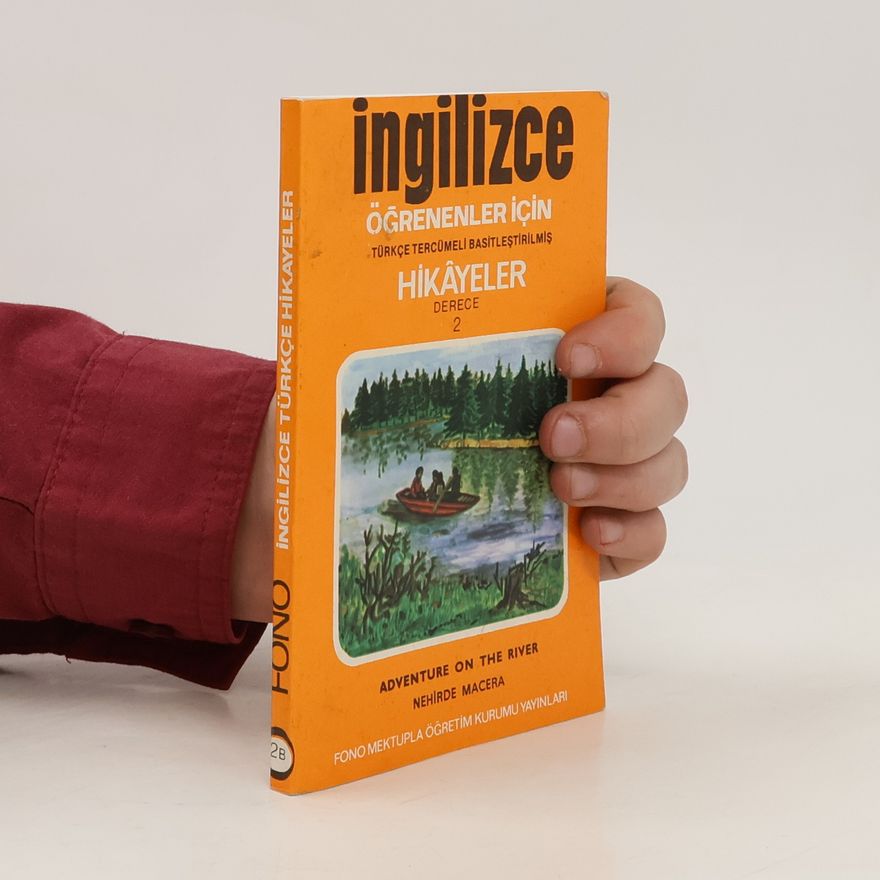 Autorenkollektiv İngilizce Hikayeler. Adventure on the River. Derece 2