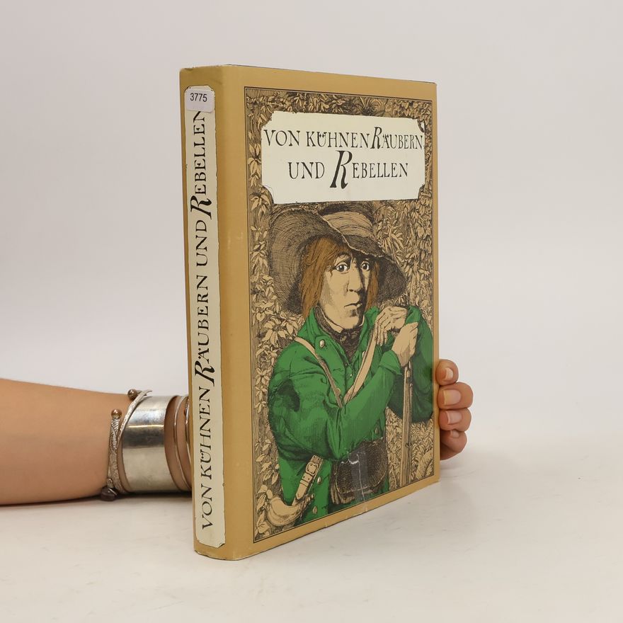 Regina Hänsel Von kühnen Raubern und Rebellen
