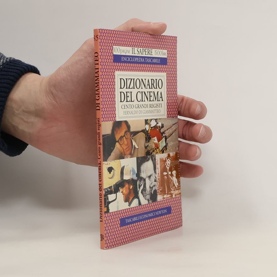 Fernaldo Di Giammatteo Dizionario del cinema. Cento grandi registi