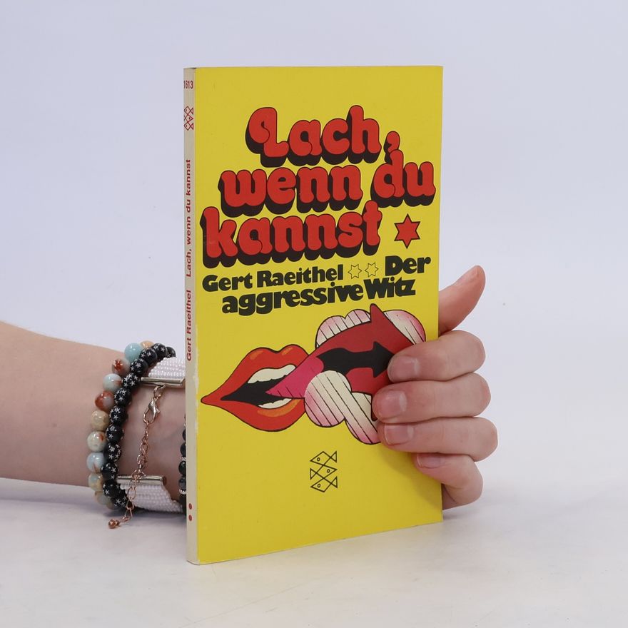Gert Raeithel Lach, wenn du kannst