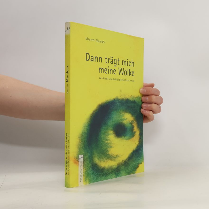 Maureen Murdock Dann trägt mich meine Wolke