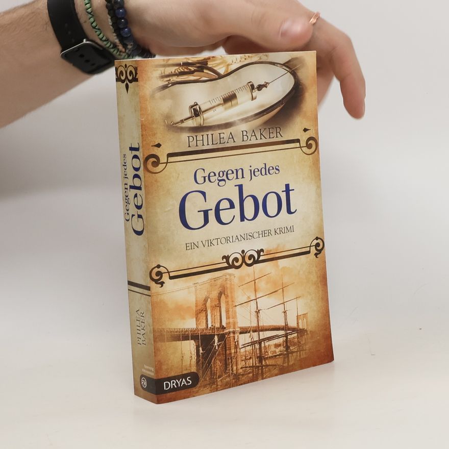 Philea Baker Gegen jedes Gebot