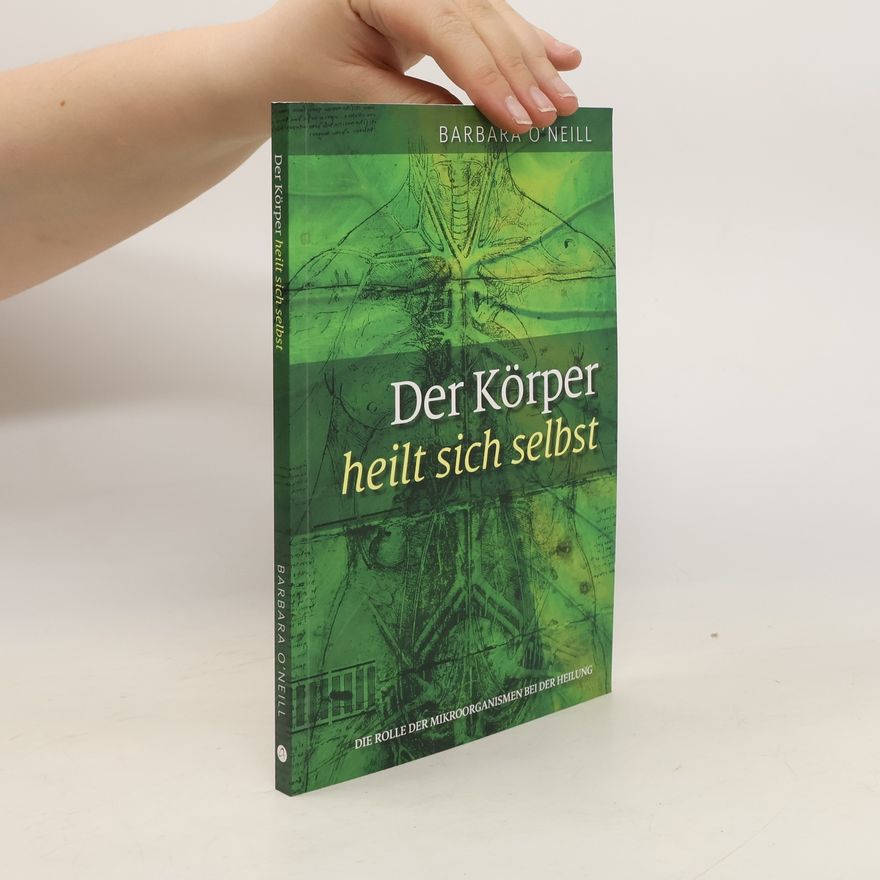 Barbara O'Neill Der Körper heilt sich selbst