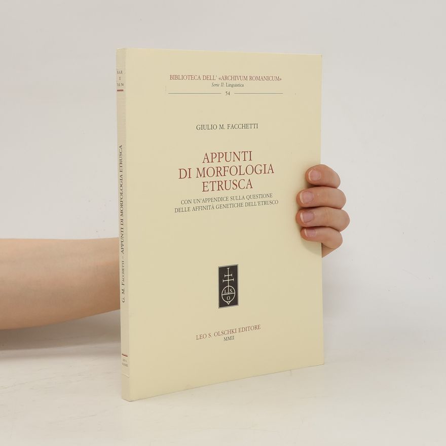 Giulio M. Facchetti Appunti di morfologia etrusca