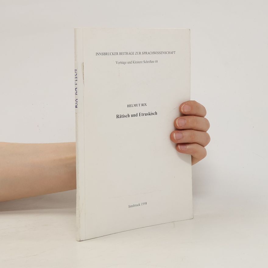 Helmut Rix Rätisch und Etruskisch