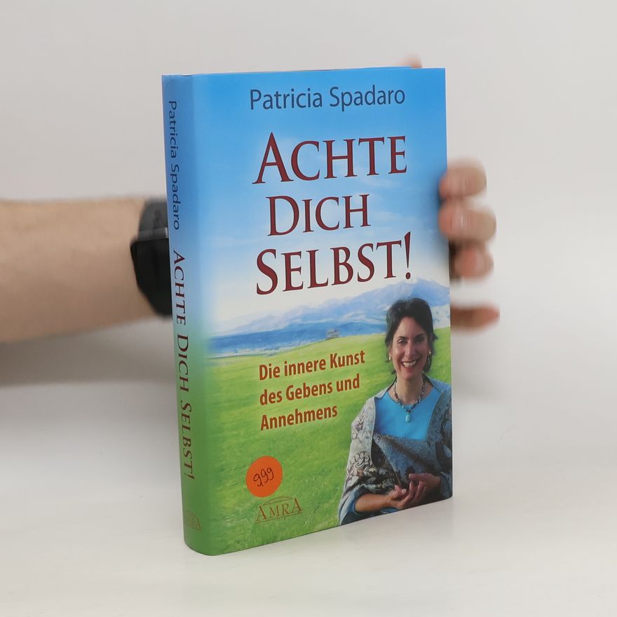Patricia R. Spadaro Achte Dich selbst!