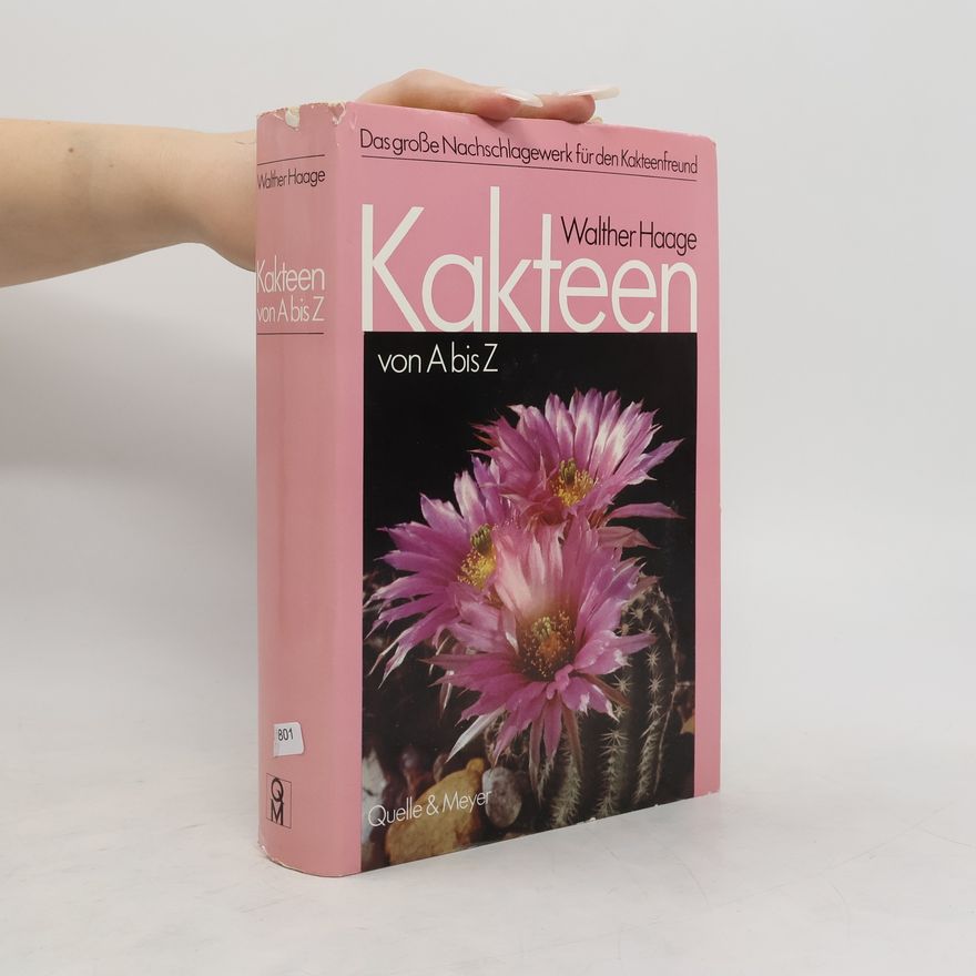 Walther Haage Kakteen von A bis Z