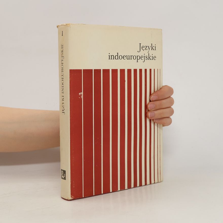 Leszek Bednarczuk Języki indoeuropejskie. Tom I