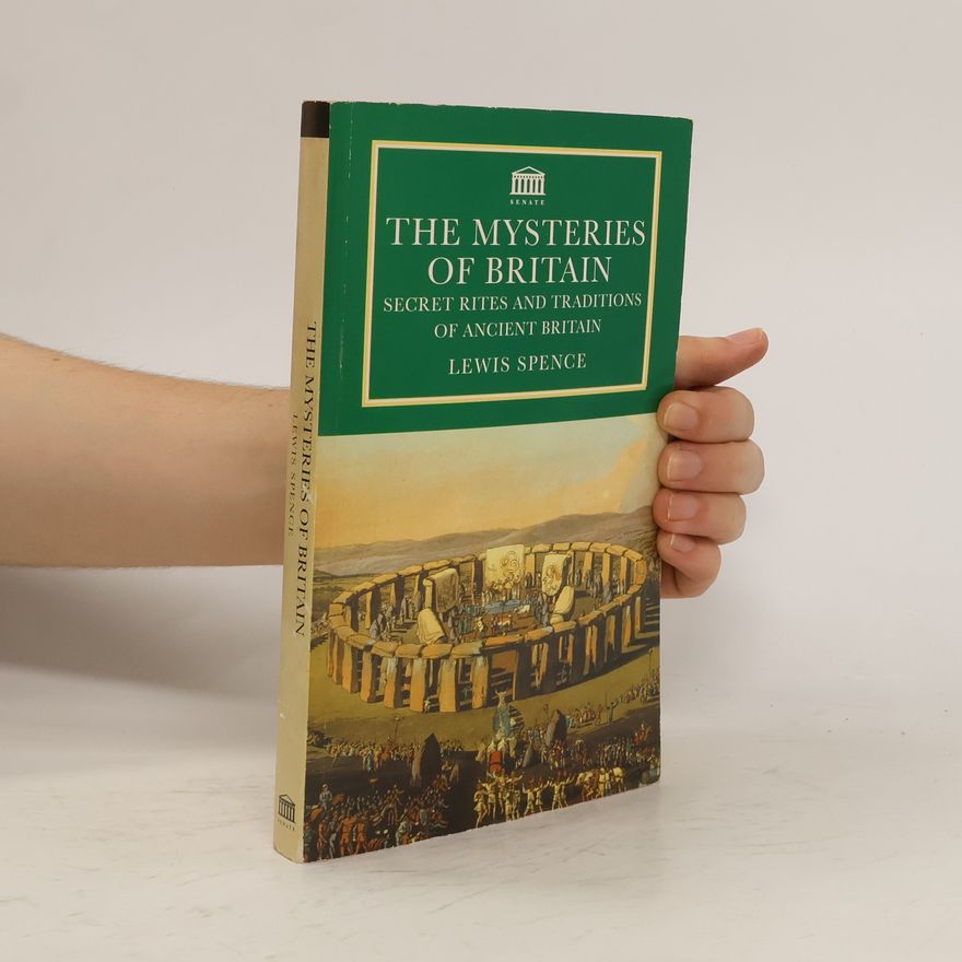 Lewis Spence The Mysteries of Britain