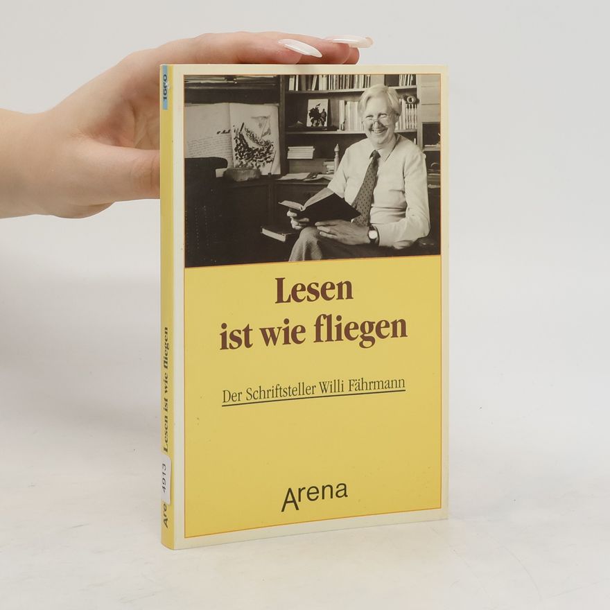 Willi Fährmann Lesen ist wie fliegen