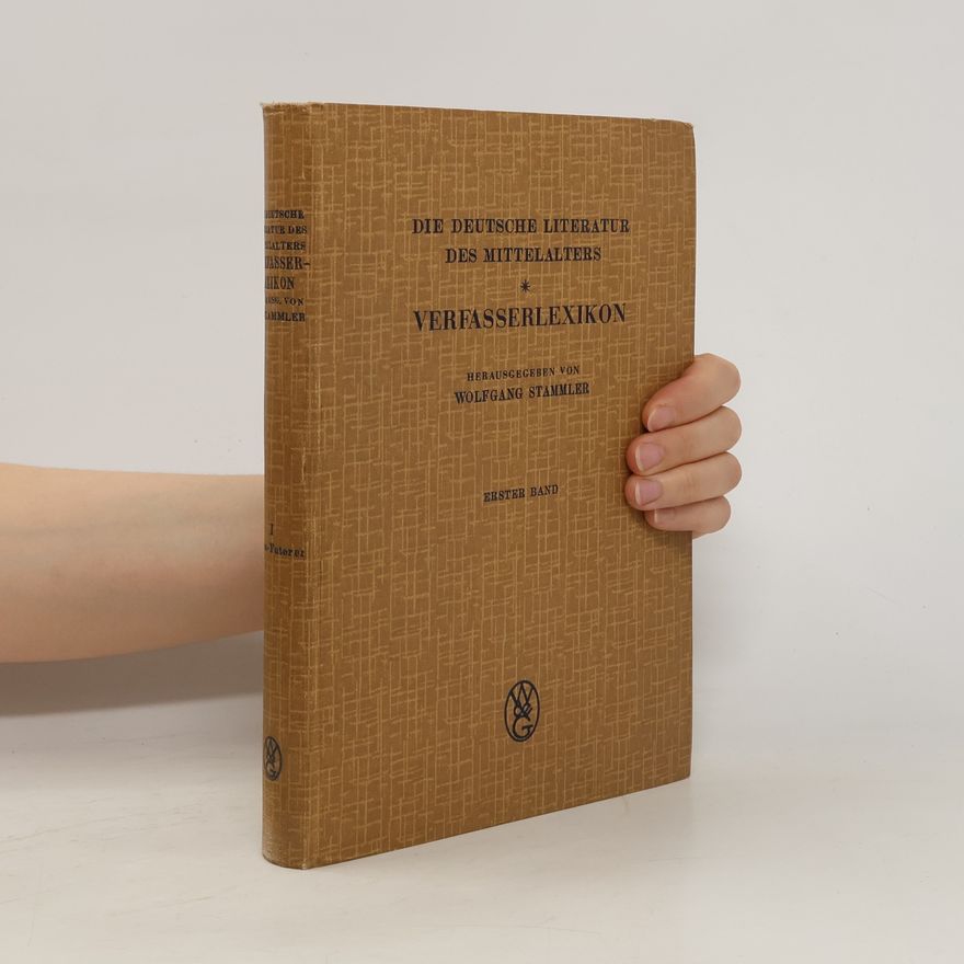 Wolfgang Stammler Die deutsche Literatur des Mittelalters. Verfasserlexikon. Band I.