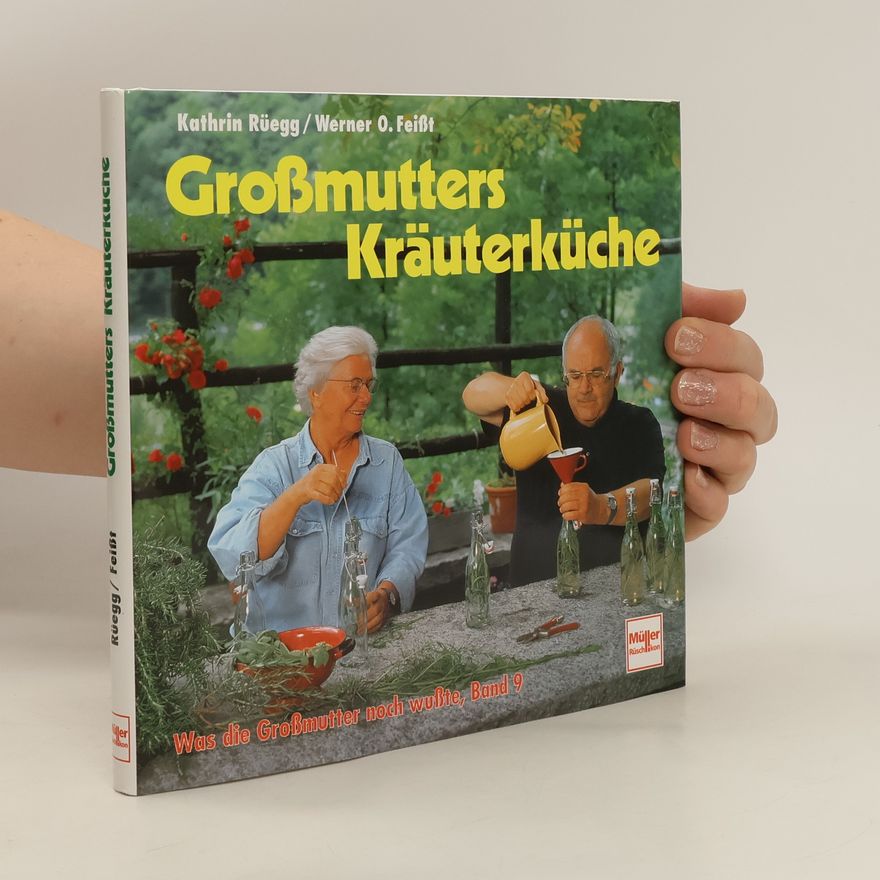 Kathrin Rüegg Großmutters Kräuterküche