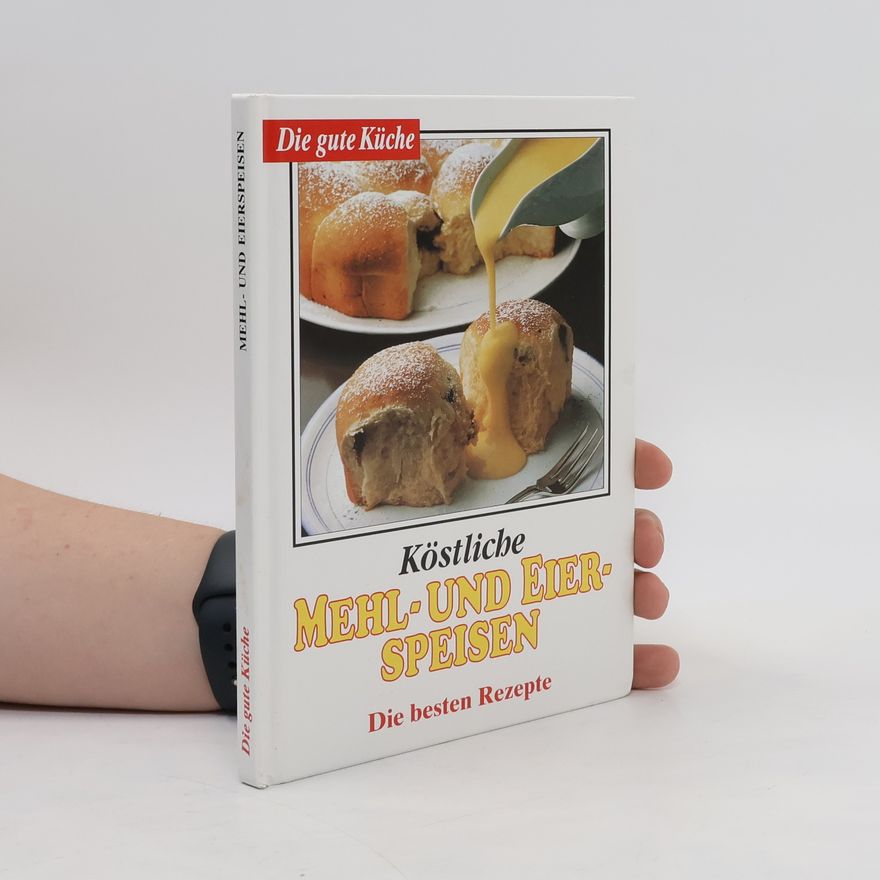 Kolektiv autorů Köstliche Mehl- und Eierspeisen